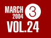 MARCH 2004 VOL.24