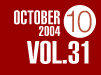 OCTOBER 2004 VOL.31