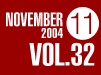 NOVEMBER 2004 VOL.32