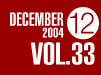 DECEMBER 2004 VOL.33