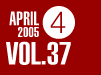 APRIL 2005 VOL.37