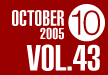 OCTOBER 2005 VOL.43
