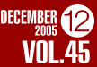 DECEMBER 2005 VOL.45