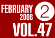 FEBRUARY 2006 VOL.47